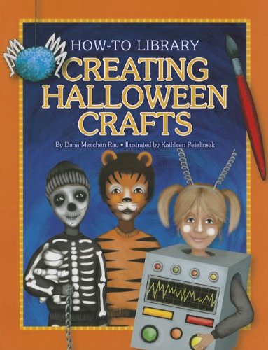 Creating Halloween Crafts by Dana Meachen Rau