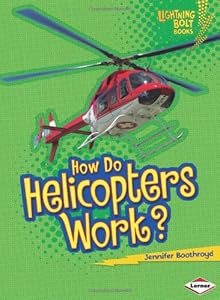 How Do Helicopters Work?