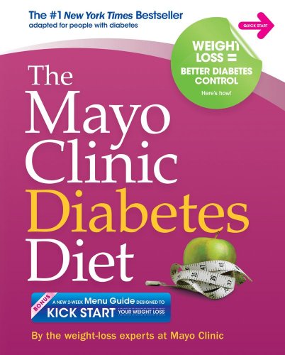 The Mayo Clinic Diabetes Diet: The #1 New York Bestseller adapted for people with diabetes by Mayo Clinic