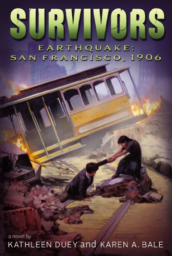 Earthquake: San Francisco, 1906 by Kathleen Duey  ,