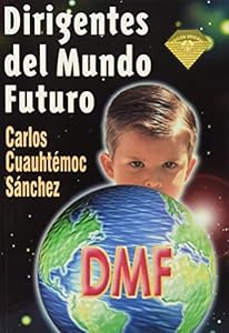 Dirigentes del mundo futuro/ Leaders of the Future World
