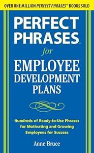 Perfect Phrases for Employee Development Plans (Perfect Phrases Series)