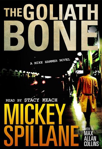 The Goliath Bone (A Mike Hammer Novel) by Mickey Spillane