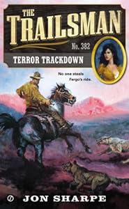 The Trailsman #382: Terror Trackdown