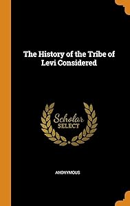 The History of the Tribe of Levi Considered