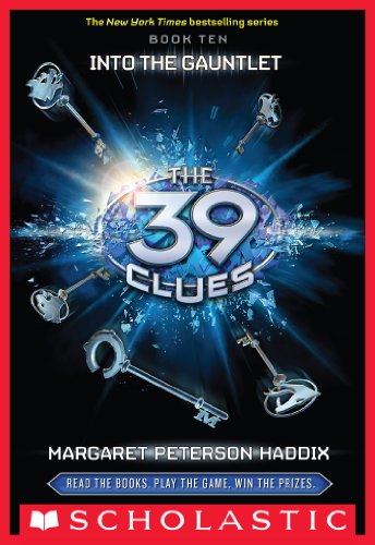The 39 Clues #10: Into the Gauntlet by Margaret Peterson Haddix