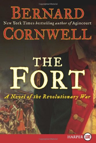 The Fort LP: A Novel of the Revolutionary War by Bernard Cornwell