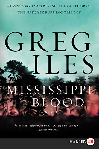 Mississippi Blood (Penn Cage Series #6) by Greg Iles