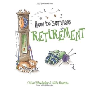 How to Survive Retirement