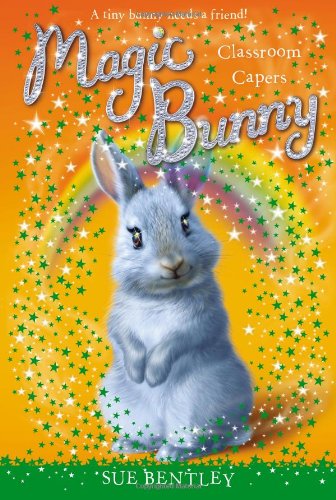 Classroom Capers #4 by Sue Bentley 
			
			
		
		
		
       	 
       		
       			,