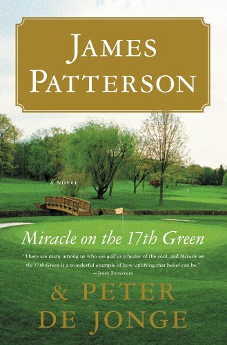 Miracle on the 17th Green: A Novel by James Patterson