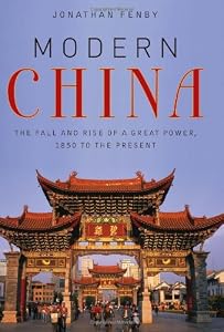 Modern China: The Fall and Rise of a Great Power, 1850 to the Present