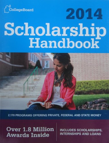 Scholarship Handbook 2014 by The College Board