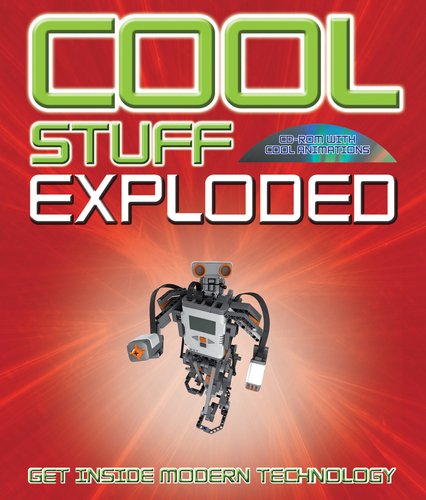 Cool Stuff Exploded by Chris Woodford