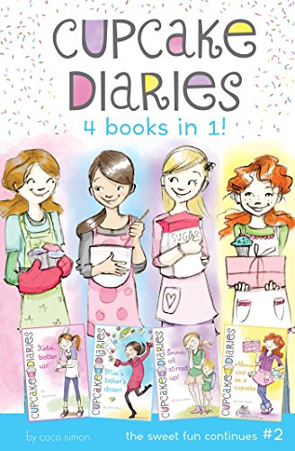 Cupcake Diaries 4 Books in 1! #2: Katie, Batter Up!; Mia's Baker's Dozen; Emma All Stirred Up!; Alexis Cool as a Cupcake by Coco Simon