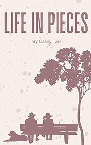 Life in Pieces by Casey Tarr