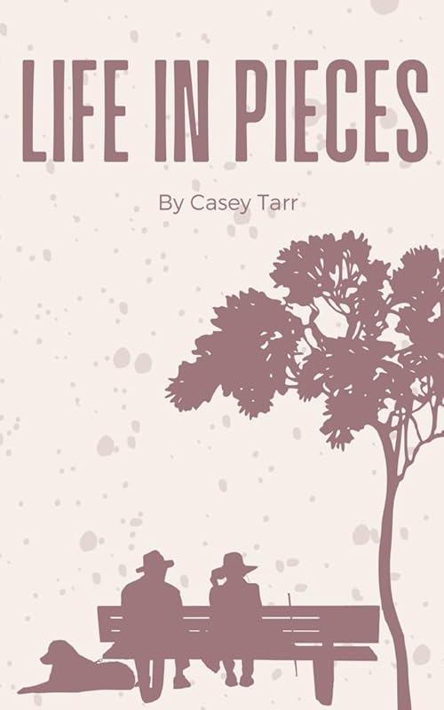 Life in Pieces by Casey Tarr
