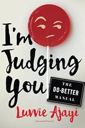 I'm Judging You: The Do-Better Manual