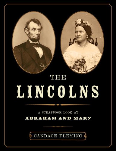 The Lincolns: A Scrapbook Look at Abraham and Mary by Candace Fleming