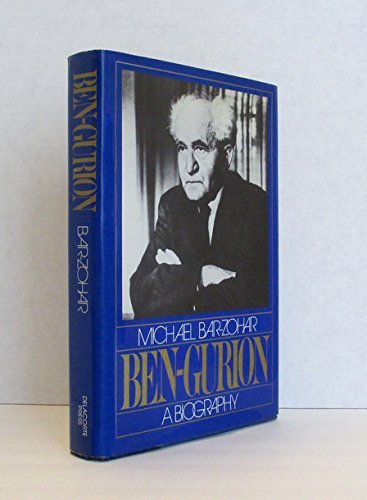 Ben-Gurion: A biography by Michael Bar-Zohar