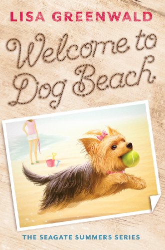 Welcome to Dog Beach (The Seagate Summers Book 1) by Lisa Greenwald