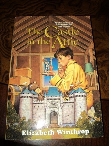 The Castle in the Attic by Elizabeth Winthrop
