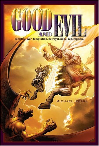 Good and Evil by Michael Pearl