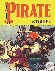 Pirate Stories: Volume 1 by The Comicworm