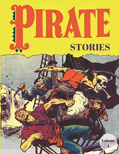 Pirate Stories: Volume 1 by The Comicworm