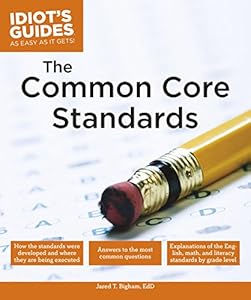 Idiot's Guides: the Common Core Standards by DK