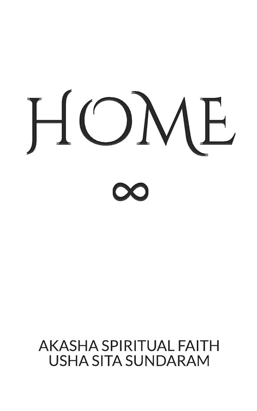 HOME ∞: Akasha Spiritual Faith by Usha Sita Sundaram