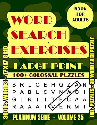 Word Search Excercises: More Games, For Adults, Large Letter High Definition Select Words (Platinum Serie)