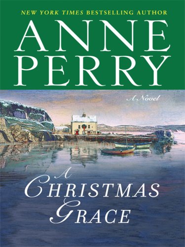 A Christmas Grace by Anne Perry
