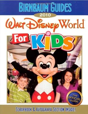 Birnbaum's Walt Disney World For Kids 2010