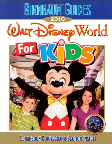 Birnbaum's Walt Disney World For Kids 2010 by Birnbaum travel guides