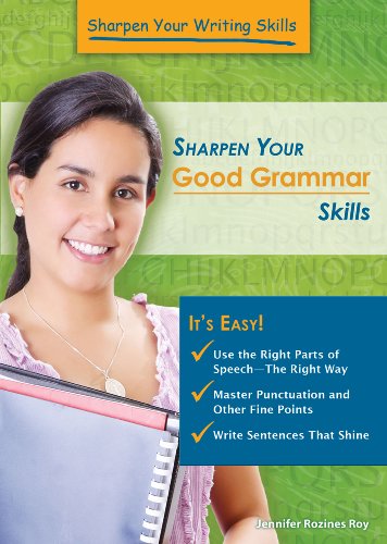 Sharpen Your Good Grammar Skills by Jennifer Rozines Roy
