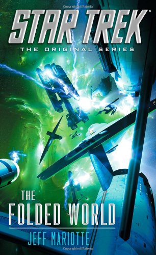 Star Trek: The Original Series: The Folded World by Jeff Mariotte