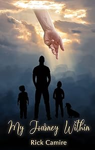 My Journey Within by Rick Camire