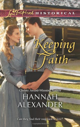 Keeping Faith by Hannah Alexander