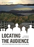 Kirsty Sedgman, "Locating the Audience: How People Found Value in National Theatre Wales" (Intellect Books 2016)