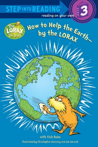 How to Help the Earth-by the Lorax by Tish Rabe