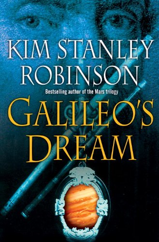 Galileo's Dream by Kim Stanley Robinson