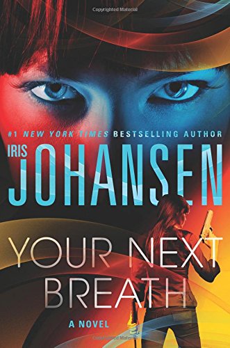 Your Next Breath: A Novel by Iris Johansen