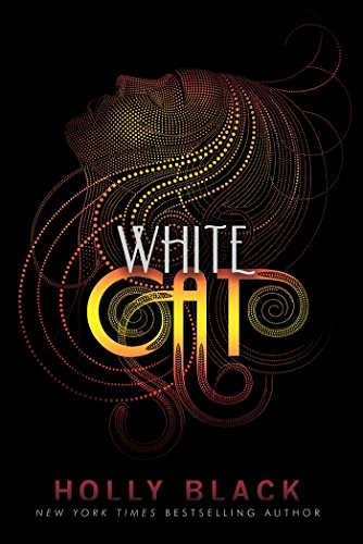 White Cat (The Curse Workers Book 1) by Holly Black