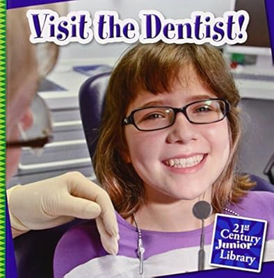 Visit the Dentist!