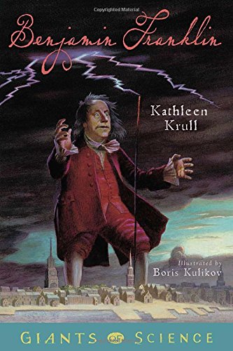Benjamin Franklin by Kathleen Krull