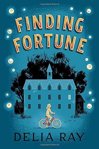 Finding Fortune by Delia Ray