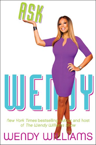 Ask Wendy by Wendy Williams