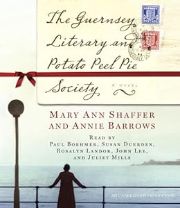 The Guernsey Literary and Potato Peel Pie Society: A Novel by Mary Ann Shaffer