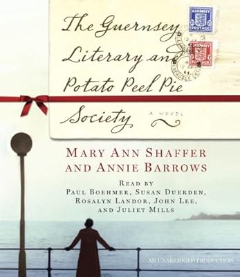 The Guernsey Literary and Potato Peel Pie Society: A Novel